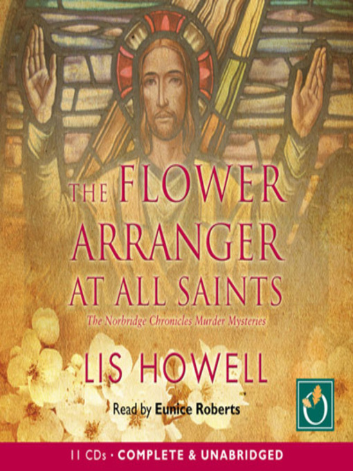 Title details for The Flower Arranger at All Saints by Lis Howell - Available